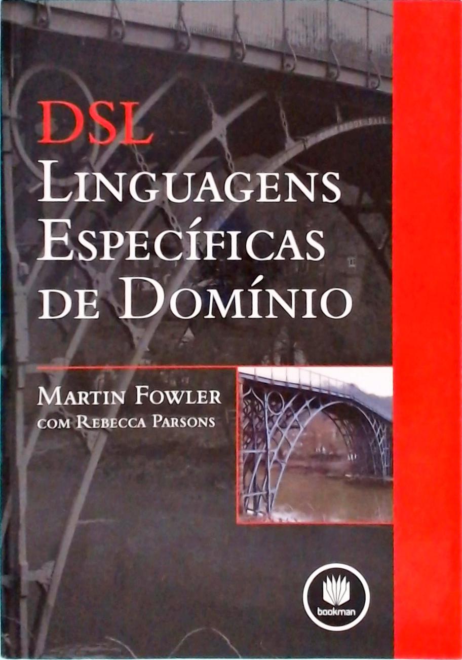 DSL: Linguagens Específicas de Domínio