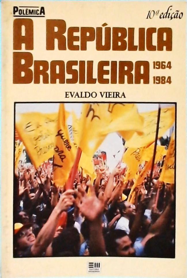 A República Brasileira 1964-1984