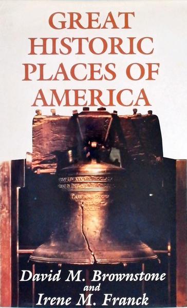 Great Historic Places Of America