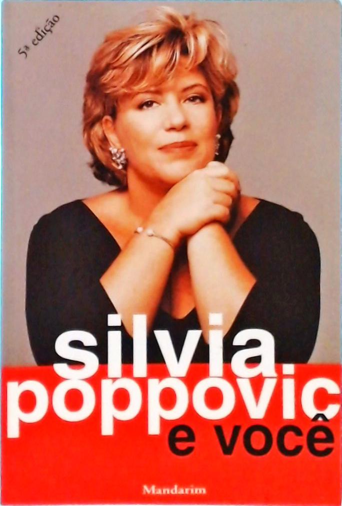 Silvia Poppovic E Você