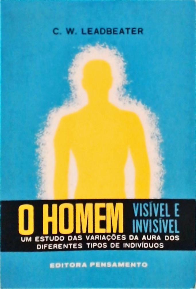 O Homem Visível e Invisível