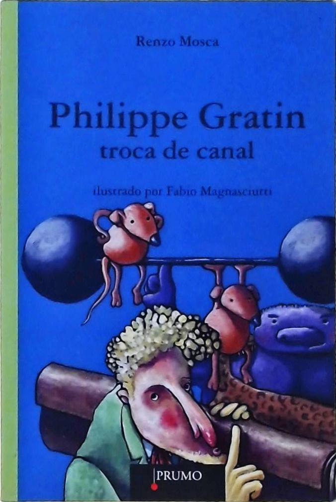Philippe Gratin Troca De Canal