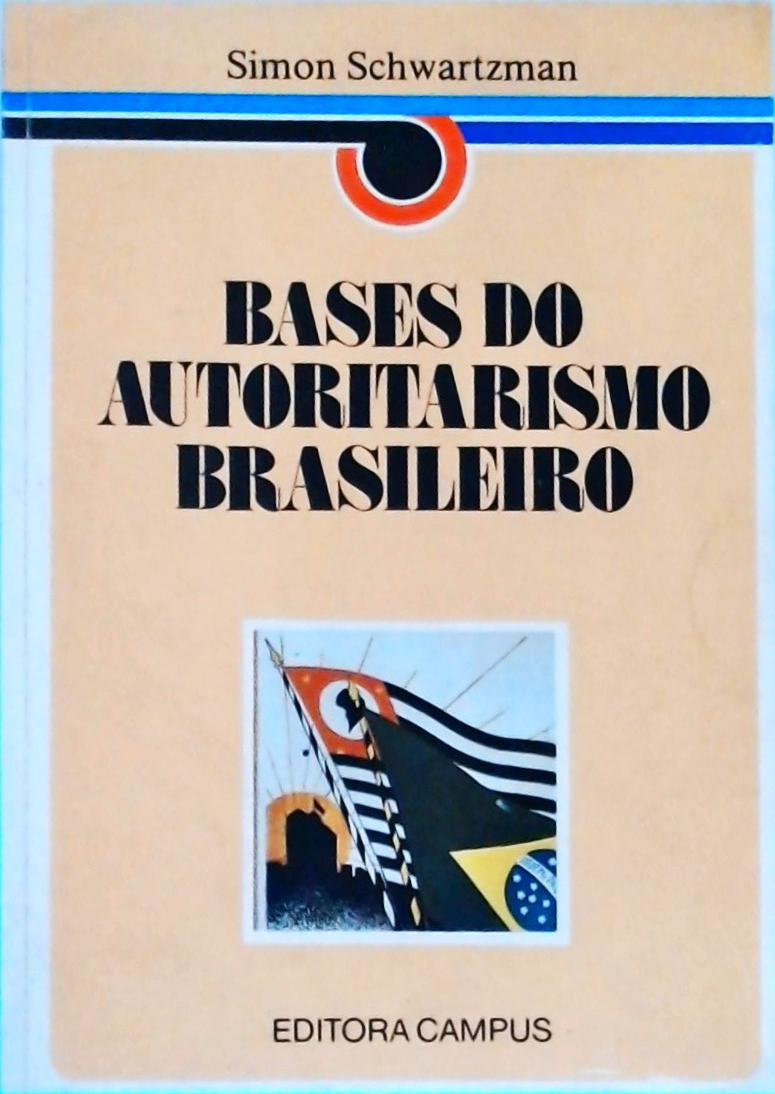 Bases Do Autoritarismo Brasileiro