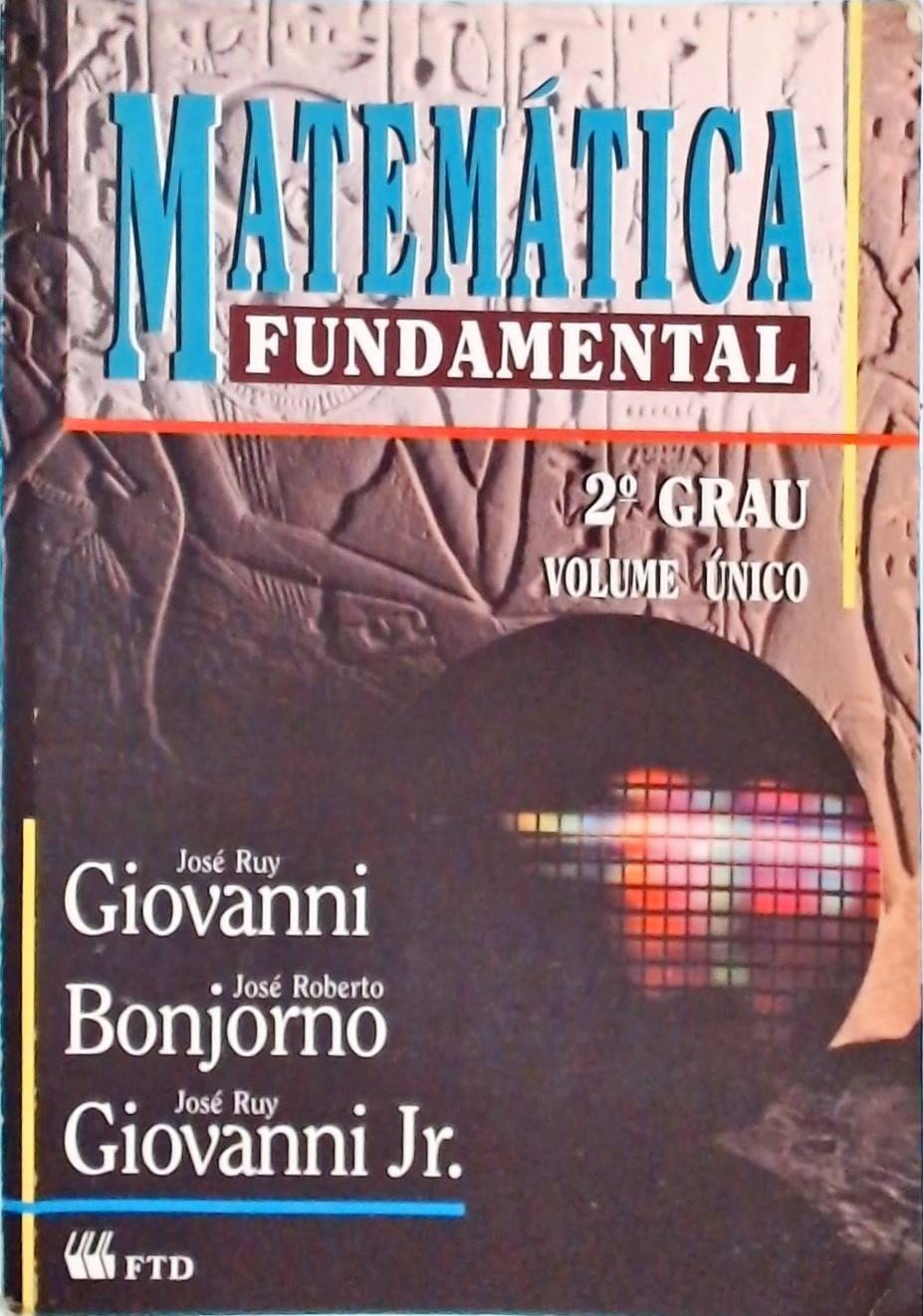 Matemática Fundamental (1994 - Volume Único)