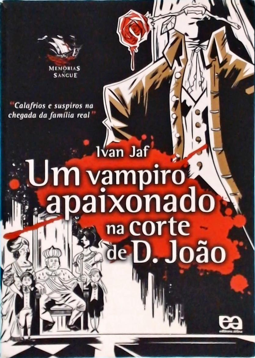 Um Vampiro Apaixonado Na Corte De D. João