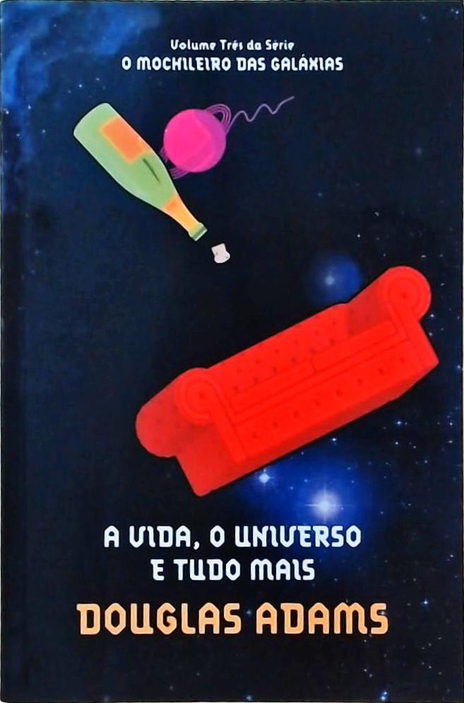 A Vida, O Universo E Tudo Mais