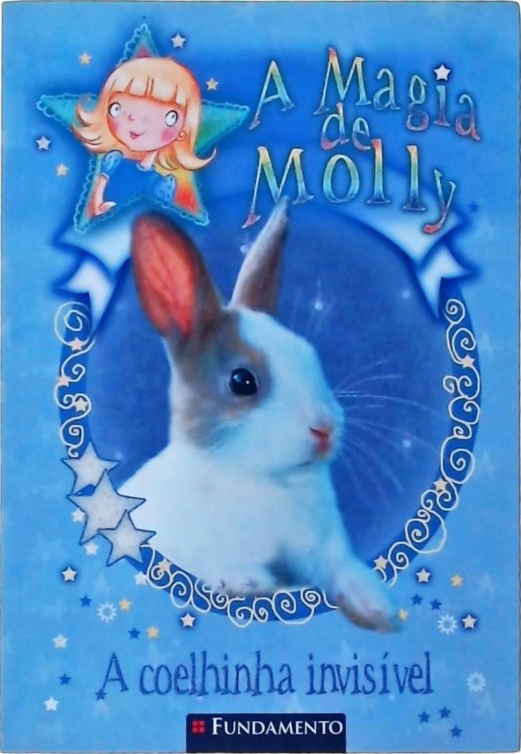 A Magia De Molly - A Coelhinha Invisível