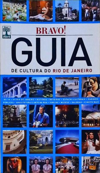 Guia Bravo! De Cultura Do Rio De Janeiro