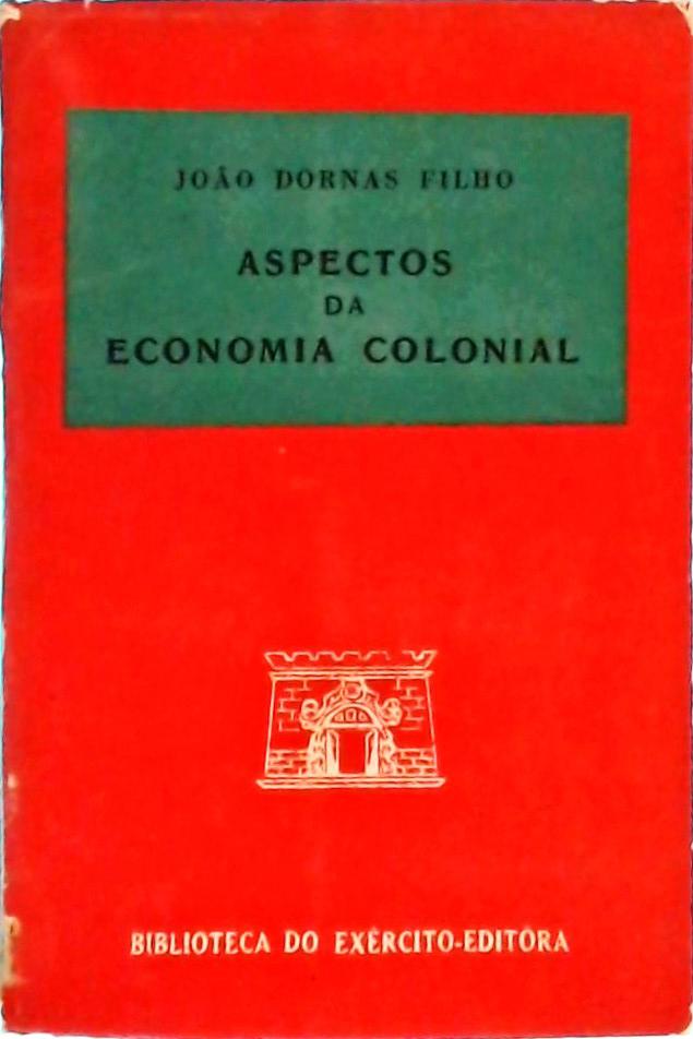 Aspectos da Economia Colonial