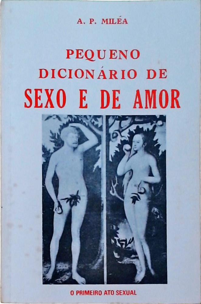 Pequeno Dicionário de Sexo e de Amor (Autógrafo)