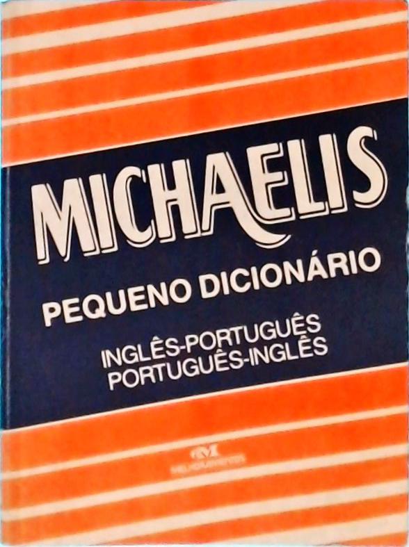 Michaelis: Pequeno Dicionário Inglês-português Português-inglês (1999)