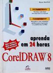 Aprenda Em 24 Horas: Coreldraw 8