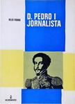 Dom Pedro I Jornalista