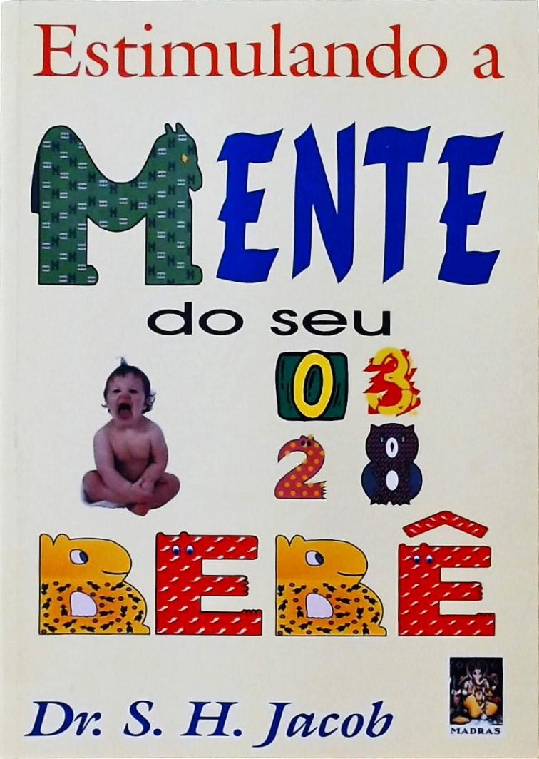 Estimulando A Mente do Seu Bebê...