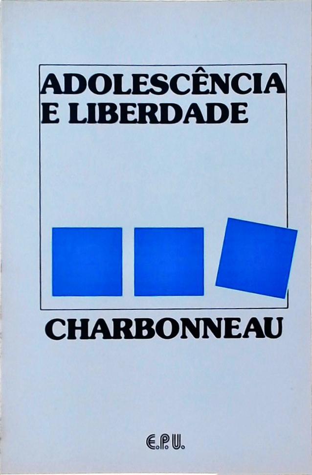 Adolescência E Liberdade