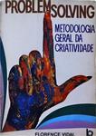 Problem-Solving: Metodologia Geral Da Criatividade