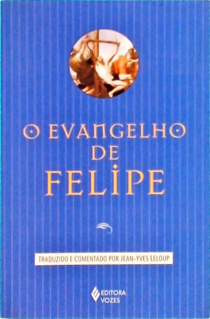 O Evangelho De Felipe