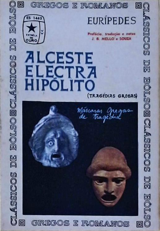 Electra - Alceste - Hipólito