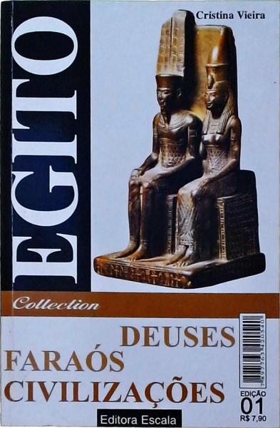 Egito: Deuses, Faraós, Civilizações