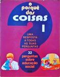 O Porquê Das Coisas - Vol 1