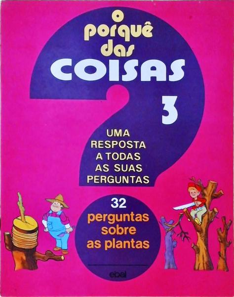 O Porquê Das Coisas - Vol 3