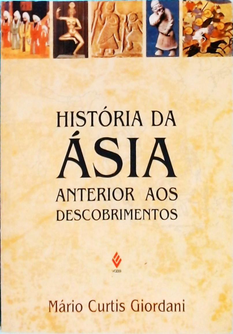 História Da Ásia Anterior Aos Descobrimentos