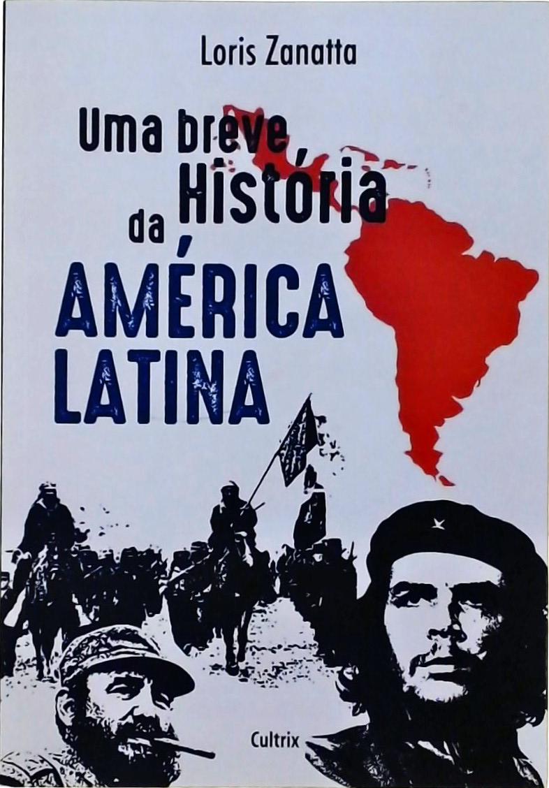 Uma Breve Historia da América Latina