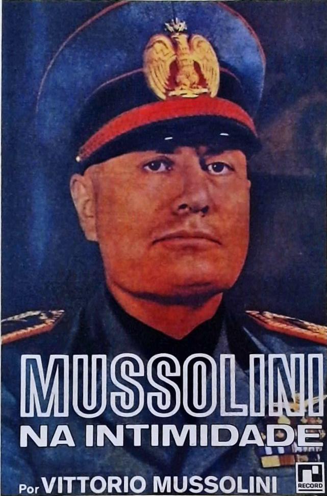 Mussolini Na Intimidade
