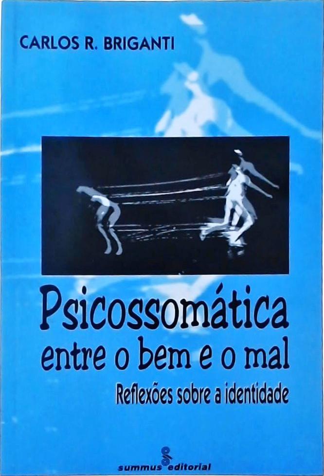 Psicossomática Entre O Bem E O Mal