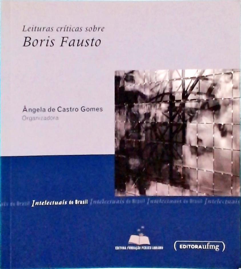 Leituras Críticas Sobre Boris Fausto