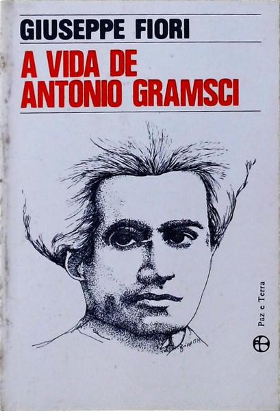 A Vida De Antonio Gramsci