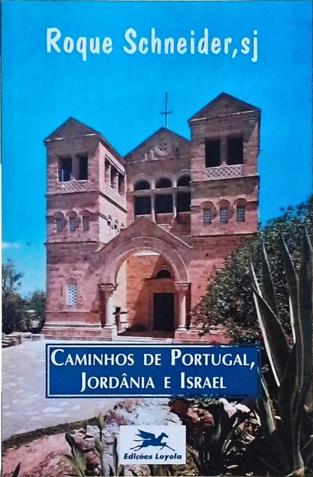 Caminhos de Portugal, Jordânia e Israel