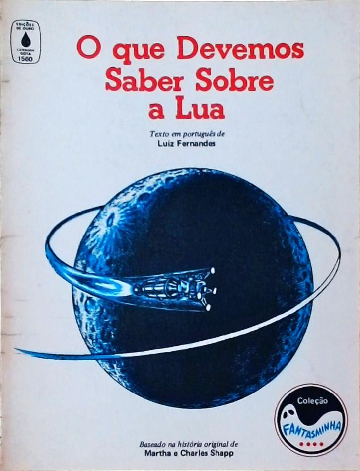 O Que Devemos Saber Sobre a Lua