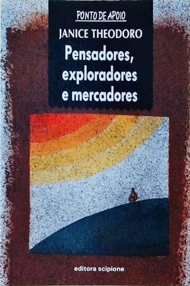 Pensadores, Exploradores E Mercadores