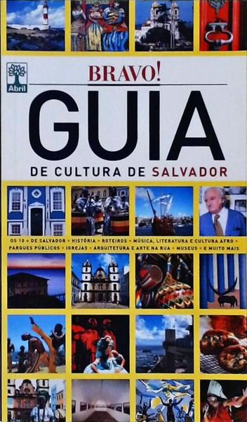 Bravo! Guia De Cultura De Salvador