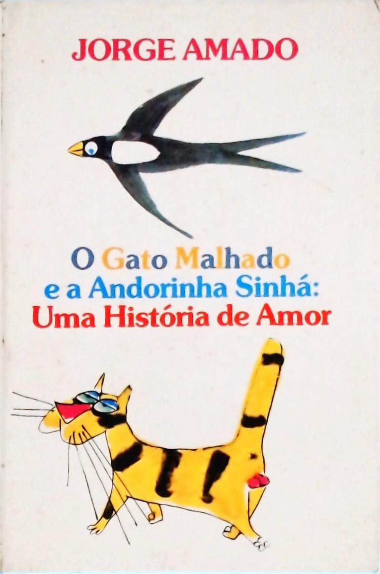 O Gato Malhado e a Andorinha Sinhá