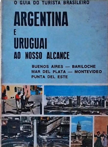 Argentina E Uruguai Ao Nosso Alcance