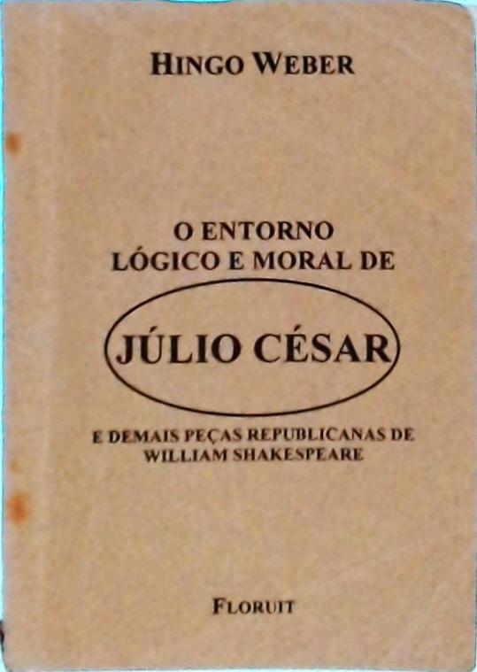 O Entorno Lógico e Moral de Júlio César