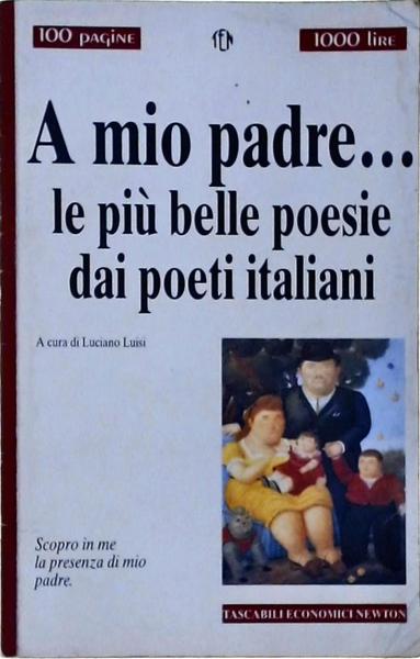 A Mio Padre... Le Più Belle Poesie Dai Poeti Italiani