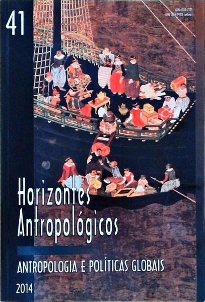 Antropologia e Políticas Globais - Horizontes Antropológicos Vol 41