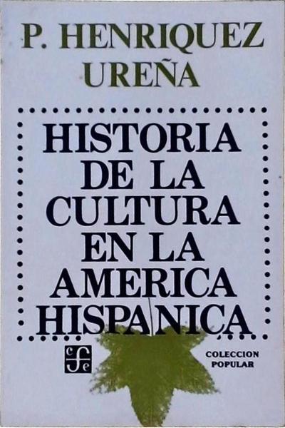 Historia De La Cultura En La America Hispanica