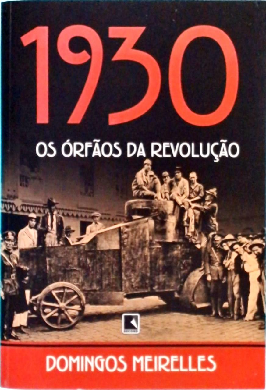 1930: Os órfãos da revolução