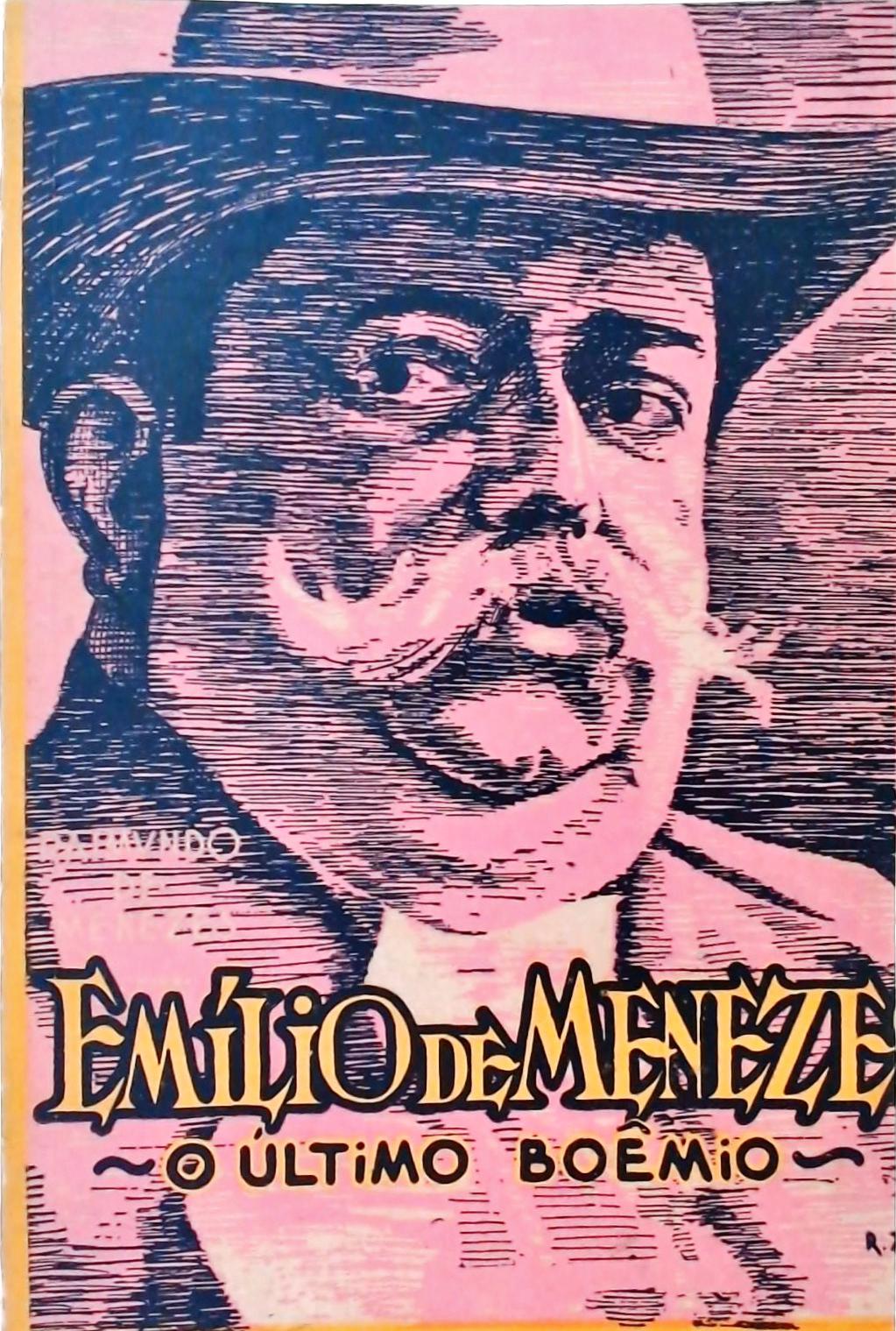 Emílio De Meneses - O Último Boêmio