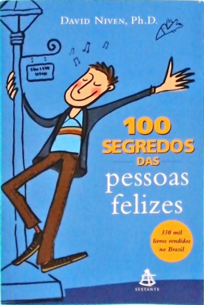 Os 100 Segredos Das Pessoas Felizes