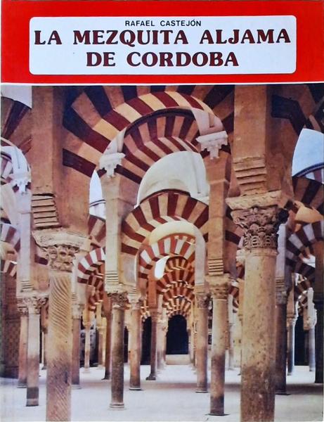 La Mezquita Aljama De Cordoba