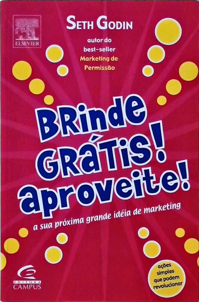 Brinde Grátis! Aproveite !