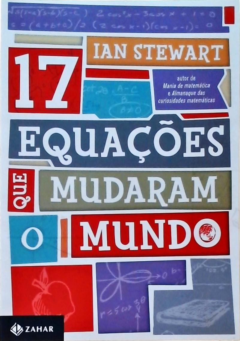 17 Equações Que Mudaram O Mundo