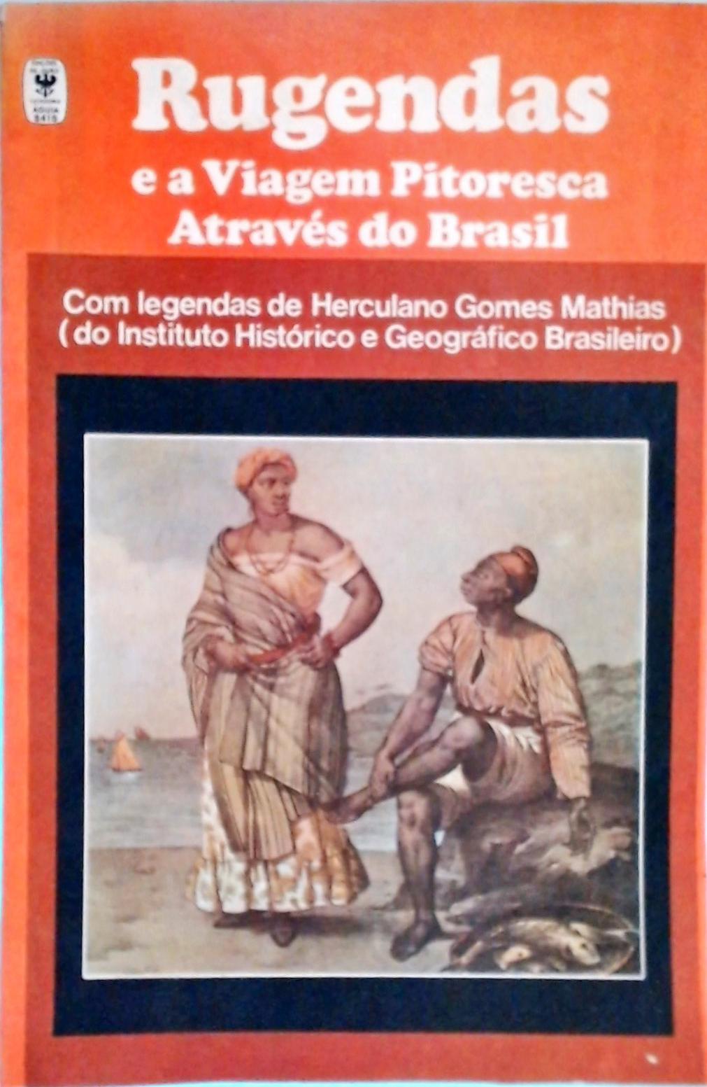 Rugendas e a Viagem Pitoresca Através do Brasil
