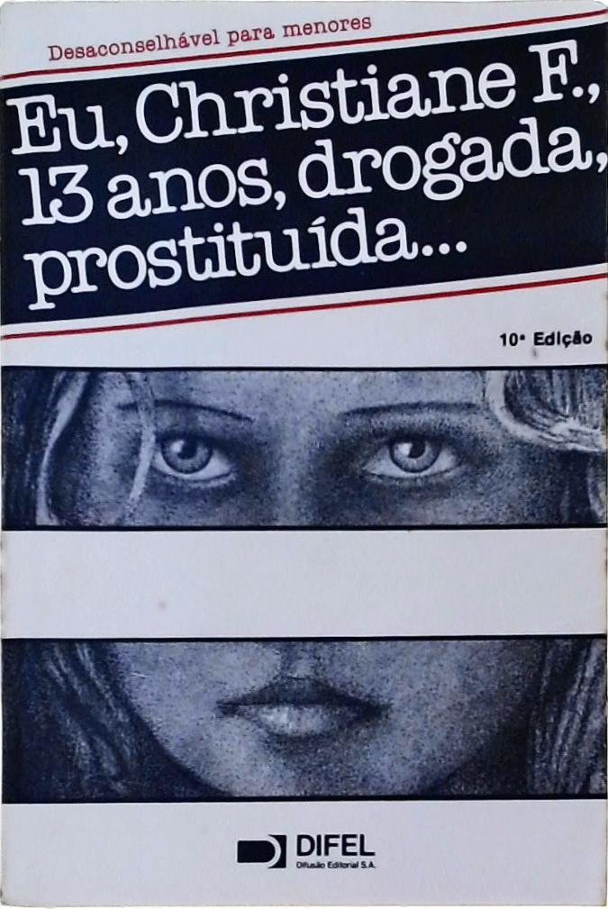 Eu, Christiane F., 13 anos, drogada, prostituída