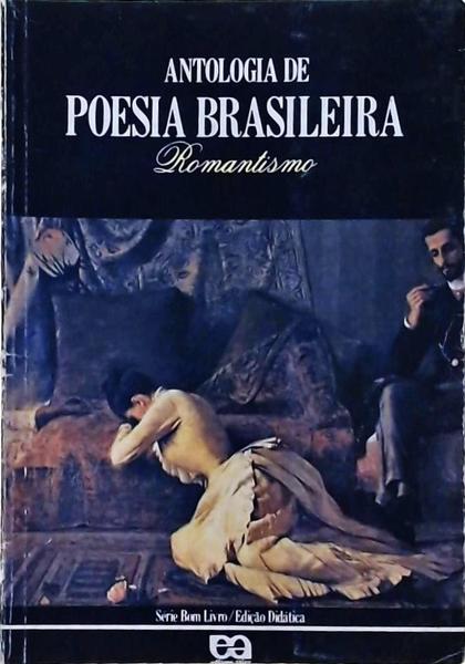 Antologia De Poesia Brasileira - Romantismo